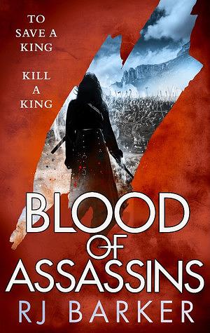 Blood of Assassins by RJ Barker