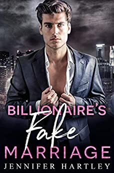 Billionaire's Fake Marriage by Jennifer Hartley