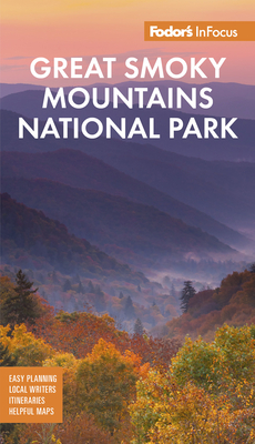 Fodor's Infocus Smoky Mountains by Fodor's Travel Guides