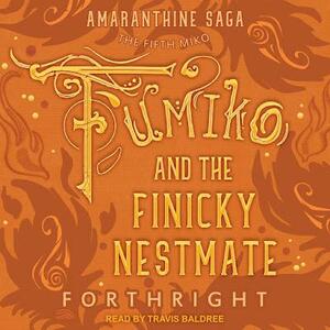 Fumiko and the Finicky Nestmate by Forthright