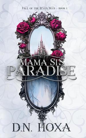 Mama Si's Paradise by D.N. Hoxa