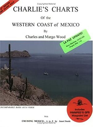 Charlie's Charts Of The Western Coast Of Mexico by Margo Wood