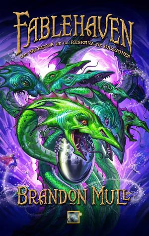 Fablehaven: Los Secretos de La Reserva de Dragones by Brandon Mull