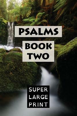 Psalms: Book Two (KJV) by Super Large Print