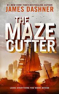 The Maze Cutter by James Dashner