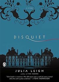 Disquiet by Julia Leigh