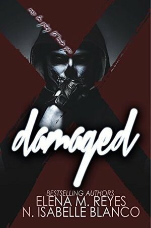 Damaged by Elena M. Reyes, N. Isabelle Blanco