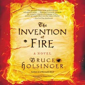 The Invention of Fire by Bruce Holsinger