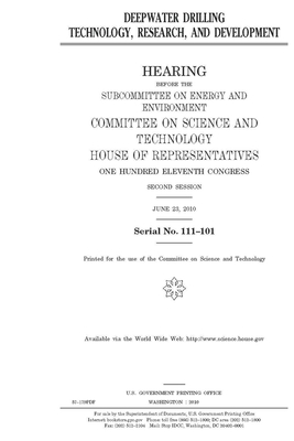 Deepwater drilling technology, research, and development by United S. Congress, Committee on Science and Techno (house), United States House of Representatives