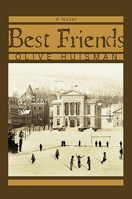 Best Friends by Olive C. Huisman