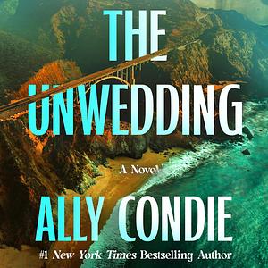 The Unwedding by Ally Condie