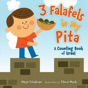 3 Falafels in My Pita: A Counting Book of Israel by Steve Mack, Maya Friedman