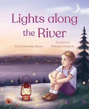 Lights along the River by Pat Lamondin Skene