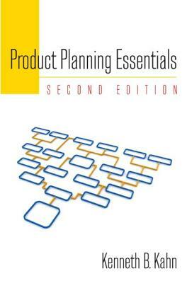 Product Planning Essentials by Kenneth B. Kahn