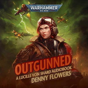 Outgunned by Denny Flowers