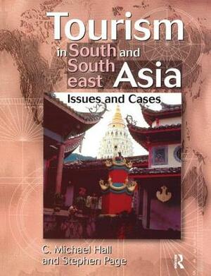 Tourism in South and Southeast Asia by C. Michael Hall, Stephen Page