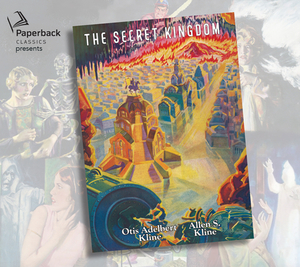 The Secret Kingdom by Otis Adelbert Kline, Allen S. Kline