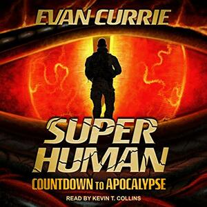 Countdown to Apocalypse by Evan Currie
