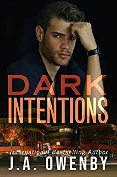 Dark Intentions: Wicked Intentions Series Book 1 by J.A. Owenby