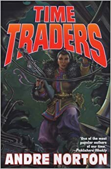 Time Traders/Galactic Derelict by Andre Norton