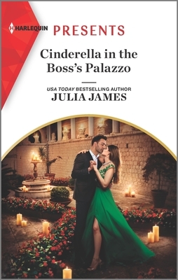 Cinderella in the Boss's Palazzo by Julia James