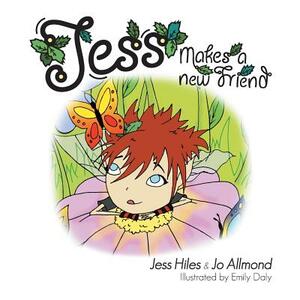 Jess Makes a New Friend by Jo Allmond, Jess Hiles
