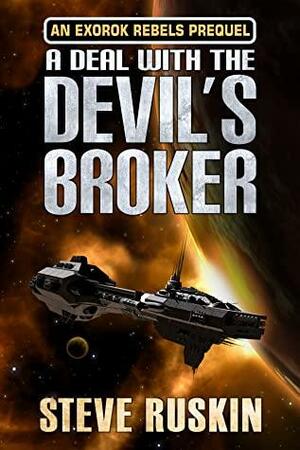 A Deal with the Devil's Broker by Steve Ruskin