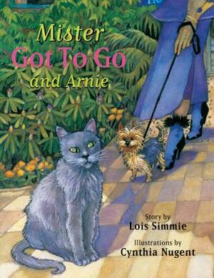 Mister Got to Go and Arnie by Lois Simmie