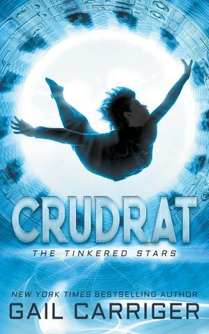 Crudrat by Gail Carriger