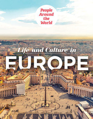 Life and Culture in Europe by Amanda Vink
