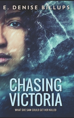 Chasing Victoria: Trade Edition by E. Denise Billups