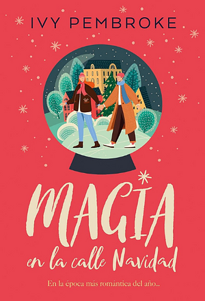 Magia en la calle Navidad by Ivy Pembroke