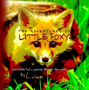 The Adventures of Little Foxy by Luke