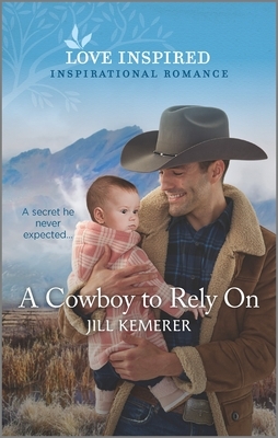 A Cowboy to Rely On by Jill Kemerer