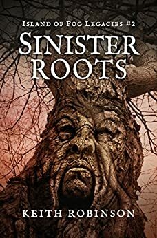 Sinister Roots by Keith Robinson