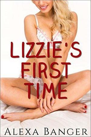 Lizzie's First Time by Alexa Banger