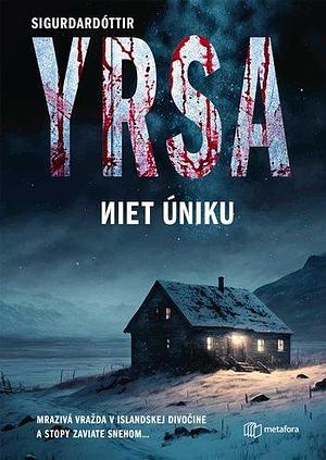 Niet úniku by Yrsa Sigurðardóttir, Yrsa Sigurðardóttir