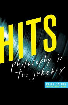 Hits: Philosophy in the Jukebox by Peter Szendy