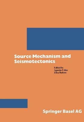 Source Mechanism and Seismotectonics by Udias, Buforn