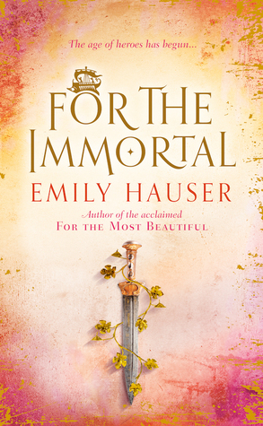 For The Immortal by Emily Hauser