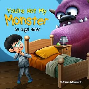 You're not my monster! by Sigal Adler