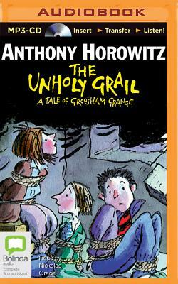 The Unholy Grail by Anthony Horowitz