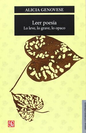 Leer poesía. Lo leve, lo grave, lo opaco by Alicia Genovese