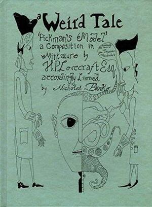 Pickman's Model: A Weird Tale by Nick Blinko, H.P. Lovecraft