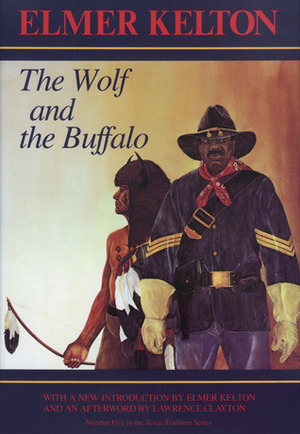 The Wolf and the Buffalo by Lawrence Clayton, Elmer Kelton
