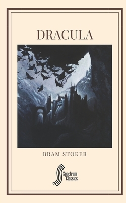 Dracula by Bram Stoker, Spectrum Classics