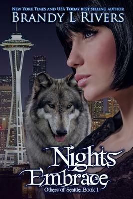 Nights Embrace by Brandy L. Rivers