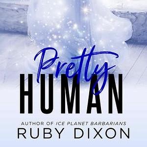 Pretty Human by Ruby Dixon