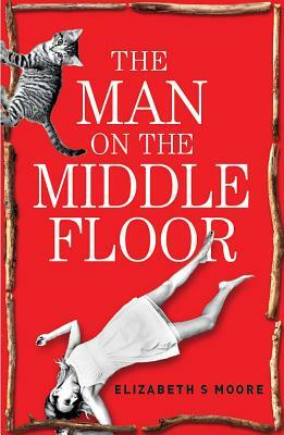 The Man on the Middle Floor by Elizabeth S. Moore