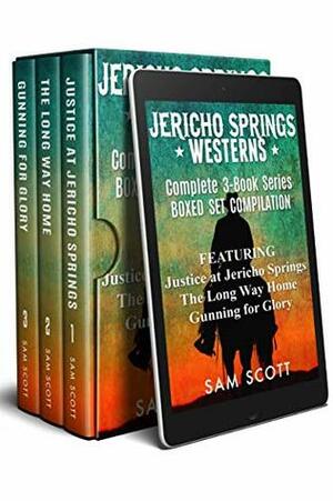 Jericho Springs Westerns Boxed Set Compilation: Complete 3 Book Series by Sam Scott